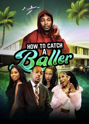 Постер: How To Catch A Baller