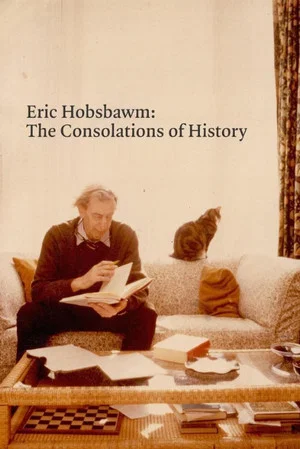 Постер: Eric Hobsbawm: The Consolations of History