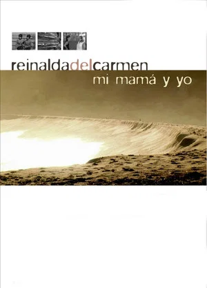 Постер: Reinalda del Carmen, my mom and I