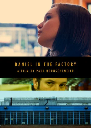 Постер: Daniel in the Factory