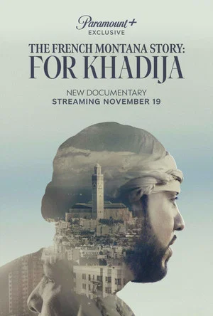 Постер: The French Montana Story: For Khadija