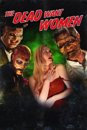 Постер: The Dead Want Women