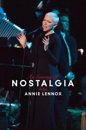 Постер: Annie Lennox: An Evening of Nostalgia with Annie Lennox