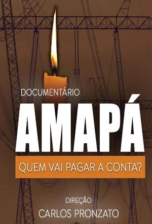 Постер: Amapá, Quem Vai Pagar a Conta?