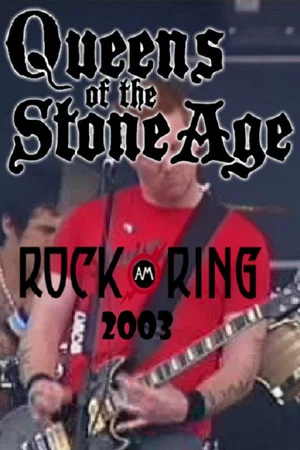 Постер: Queens of the Stone Age: Live @ Rock Am Ring 2003