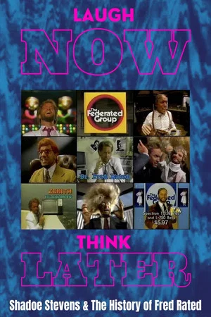 Постер: Laugh Now, Think Later: Shadoe Stevens & The History of Fred Rated