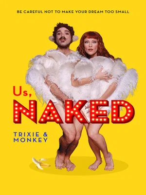 Постер: Us, Naked: Trixie & Monkey