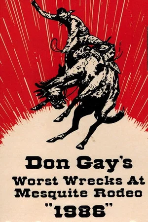 Постер: Don Gay's Worst Wrecks at Mesquite Rodeo 1986