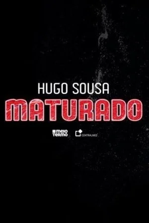 Постер: Hugo Sousa: Maturado