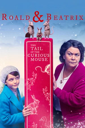 Постер: Roald & Beatrix: The Tail of the Curious Mouse