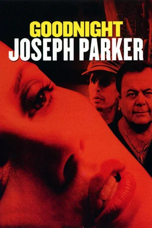 Постер: Goodnight, Joseph Parker