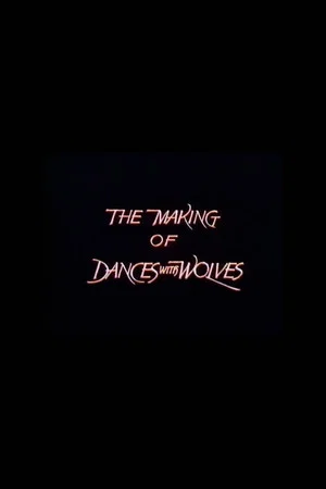 Постер: The Making of 'Dances with Wolves'