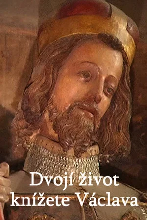 Постер: Dvojí život knížete Václava