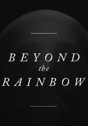 Постер: Beyond the Rainbow