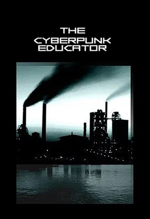 Постер: The Cyberpunk Educator