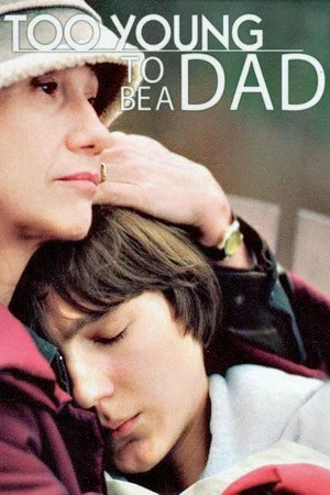 Постер: Too Young to Be a Dad