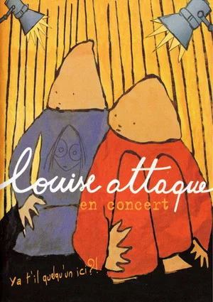 Постер: Louise Attaque en concert : Ya t'il quelqu'un ici?!