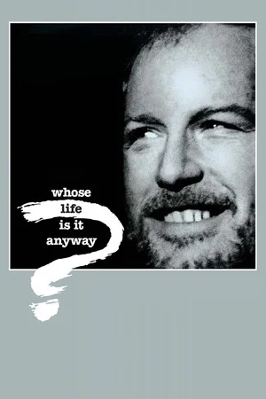 Постер: Whose Life Is It Anyway?