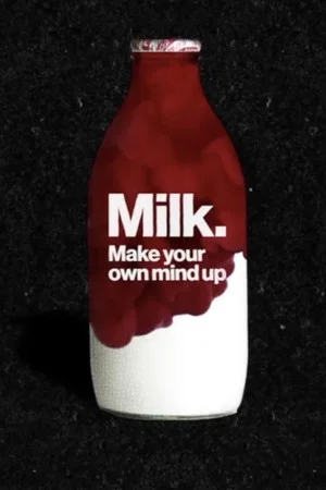 Постер: Milk: Make Your Own Mind Up