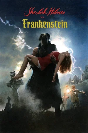 Постер: Sherlock Holmes vs. Frankenstein
