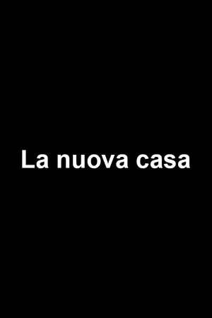 Постер: La nuova casa
