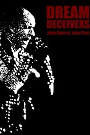 Постер: Dream Deceivers: The Story Behind James Vance vs. Judas Priest