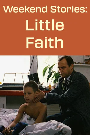 Постер: Weekend Stories: Little Faith