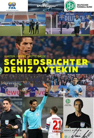 Постер: Karten, Pfiffe, fette Bässe - Schiedsrichter Deniz Aytekin