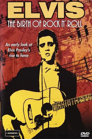 Постер: Elvis: The Birth of Rock N' Roll