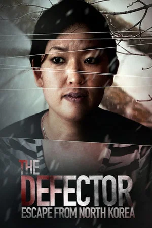 Постер: The Defector: Escape from North Korea
