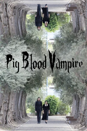 Постер: Pig Blood Vampire