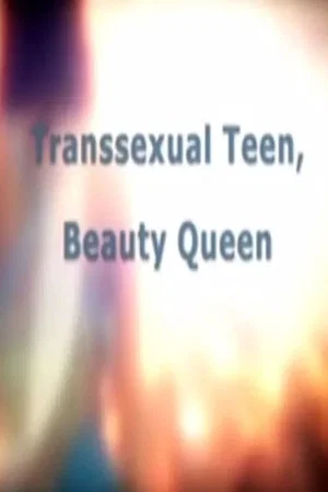 Постер: Transsexual Teen, Beauty Queen
