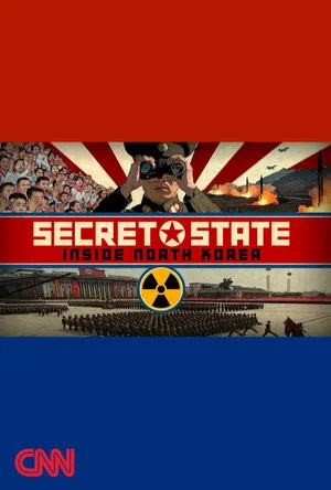 Постер: Secret State: Inside North Korea