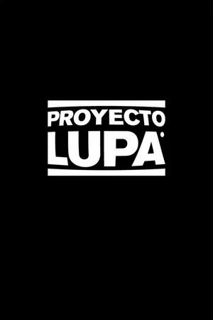 Постер: Proyecto Lupa: Especial