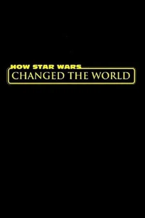 Постер: How Star Wars Changed the World