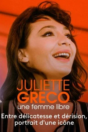 Постер: Juliette Gréco, une femme libre