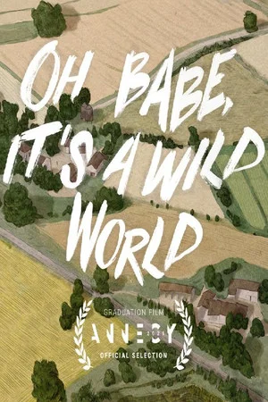 Постер: Oh Babe, It's a Wild World