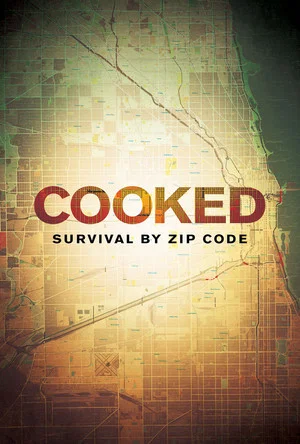 Постер: Cooked: Survival by Zip Code