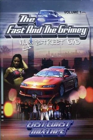 Постер: The Fast and the Grimey: NYC Street Vol. 1 - East Coast Mixtape