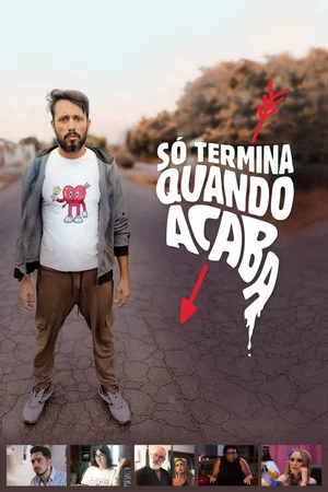 Постер: Só Termina Quando Acaba