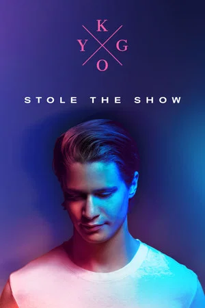 Постер: Kygo: Stole the Show