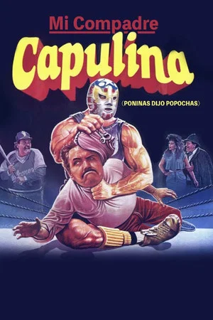 Постер: Mi compadre Capulina