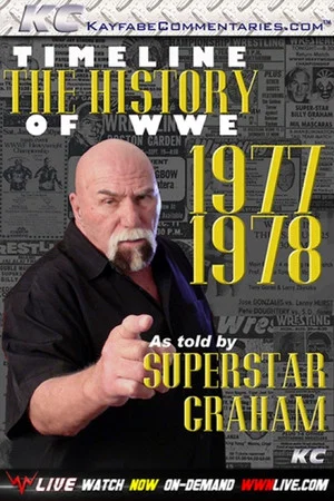 Постер: Timeline The History of WWE – 1977-1978 – As Told By Superstar Graham