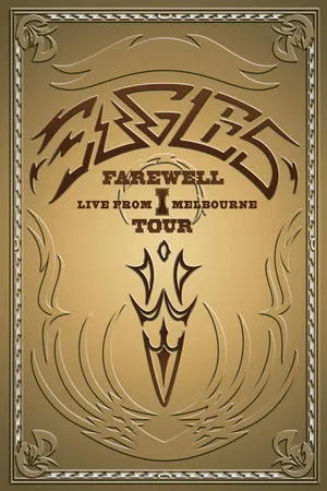 Постер: Eagles: Farewell I Tour - Live from Melbourne