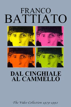 Постер: Franco Battiato: Dal cinghiale al cammello