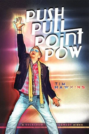Постер: Tim Hawkins: Push Pull Point Pow