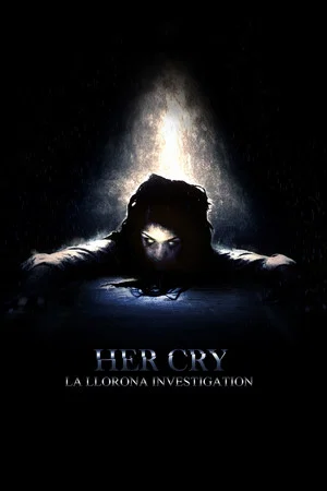 Постер: Her Cry: La Llorona Investigation