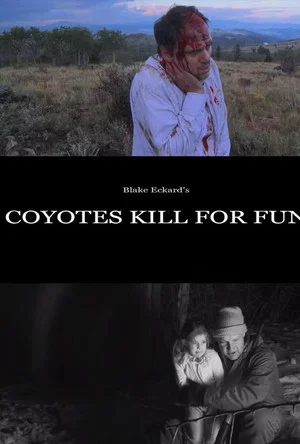 Постер: Coyotes Kill for Fun