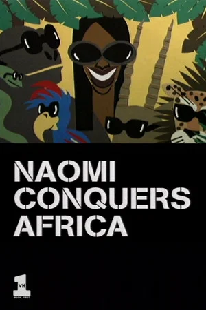 Постер: Naomi Conquers Africa