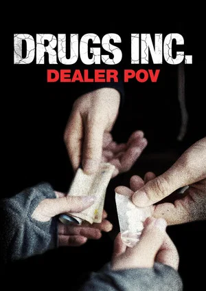 Постер: Drugs, Inc.: Dealer Pov